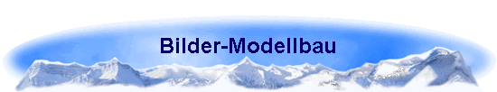 Bilder-Modellbau