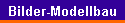 Bilder-Modellbau