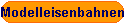 Modelleisenbahnen